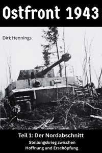 Ostfront 1943 - Teil 1 - Dirk Hennings - E-Book