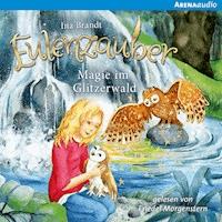 Magie im Glitzerwald - Ina Brandt - Hörbuch
