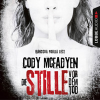Die Stille vor dem Tod - Smoky Barrett 5 (Ungekürzt) - Cody Mcfadyen - Hörbuch