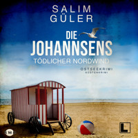 Tödlicher Nordwind - Die Johannsens, Band 2 (ungekürzt) - Salim Güler - Hörbuch