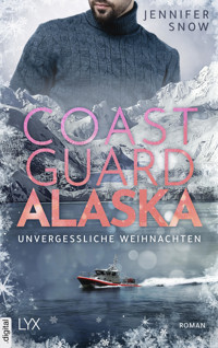Coast Guard Alaska - Unvergessliche Weihnachten - Jennifer Snow - E-Book
