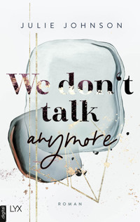 We don’t talk anymore - Julie Johnson - E-Book
