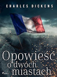 Opowieść o dwóch miastach - Charles Dickens. - E-Book