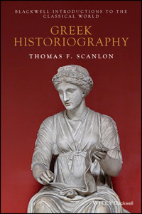 Greek Historiography - Thomas F. Scanlon - E-Book