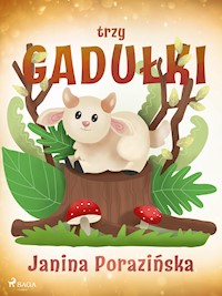 Trzy gadułki - Janina Porazinska - E-Book