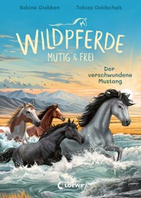 Wildpferde - mutig und frei (Band 4) - Der verschwundene Mustang - Sabine Giebken - E-Book