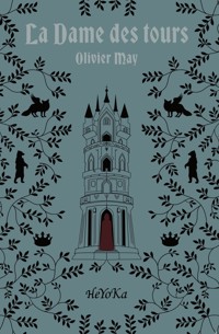 La dame des tours - Tome 1 - Olivier May - E-Book