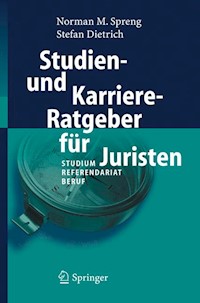 Studien- und Karriere-Ratgeber für Juristen - Norman Spreng - E-Book