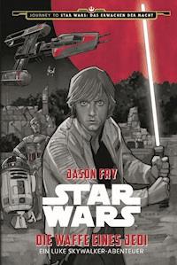 Star Wars: Die Waffe eines Jedi - Jason Fry - E-Book