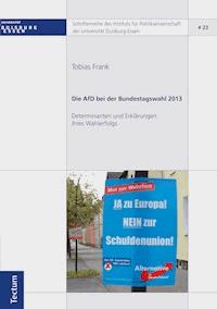 Die AfD bei der Bundestagswahl 2013 - Tobias Frank - E-Book