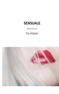 Sensuale - Malelle D. - E-Book