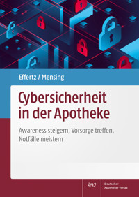 Cybersicherheit in der Apotheke - Dennis A. Effertz - E-Book