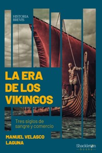 La era de los vikingos - Manuel Velasco Laguna - E-Book