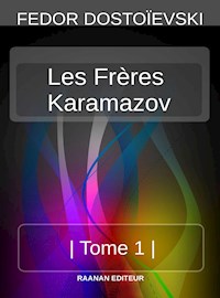 Les Frères Karamazov 1 - Fédor Dostoïevski - E-Book
