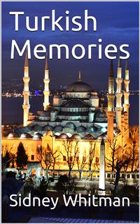 Turkish Memories - Sidney Whitman - E-Book