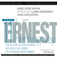 Ein Gespräch über Ernest Hemingway - Die Killer + Das kurze glückliche Leben des Francis Macomber - Klassiker der Literaturgeschichte 11 (Gekürzt) - Ulrike Draesner - Hörbuch