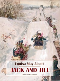 Jack and Jill - Louisa May Alcott - E-Book