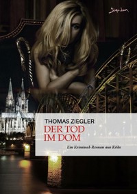 DER TOD IM DOM - Thomas Ziegler - E-Book