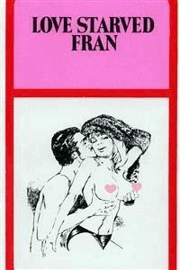 Love Starved Fran - Erotic Novel - Sand Wayne - E-Book