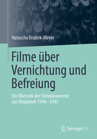 Filme über Vernichtung und Befreiung - Natascha Drubek-Meyer - E-Book