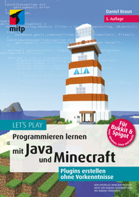 Let‘s Play.Programmieren lernen mit Java und Minecraft - Daniel Braun - E-Book