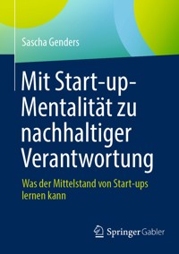 Mit Start-up-Mentalität zu nachhaltiger Verantwortung - Sascha Genders - E-Book