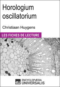 Horologium oscillatorium de Christiaan Huygens - Encyclopaedia Universalis - E-Book