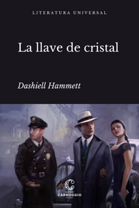 La llave de cristal - Dashiell Hammett - E-Book