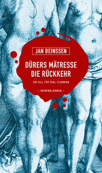 Dürers Mätresse - Die Rückkehr - Jan Beinßen - E-Book