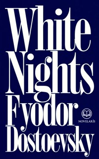 Fyodor Dostoevsky: White Nights - Fyodor Dostoevsky - E-Book