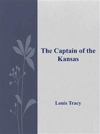 The Captain of the Kansas - Louis Tracy - E-Book