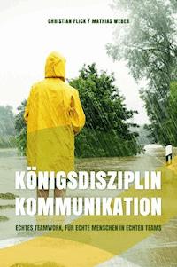 Königsdisziplin Kommunikation - Christian Flick - E-Book