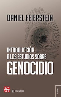 Introducción a los estudios sobre genocidio - Daniel Feierstein - E-Book
