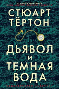Дьявол и темная вода - Стюарт Тёртон - E-Book