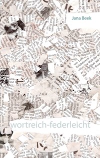 wortreich-federleicht - Jana Beek - E-Book