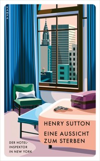 Eine Aussicht zum Sterben - Henry Sutton - E-Book