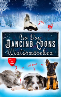 Wintermärchen - Eine Heimat für das Herz in Dancing Coons - Band 2 der Dancing-Coons-Reihe - Isa Day - E-Book