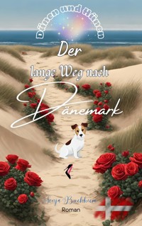 Der lange Weg nach Dänemark - Sonja Buchheim - E-Book