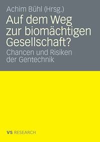 Auf dem Weg zur biomächtigen Gesellschaft? -  - E-Book