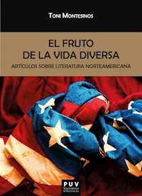 El fruto de la vida diversa - Antonio Montesinos Gilbert - E-Book