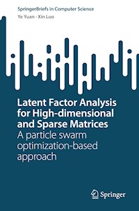 Latent Factor Analysis for High-dimensional and Sparse Matrices - Ye Yuan - E-Book