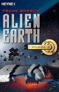 Alien Earth - Phase 2 - Frank Borsch - E-Book