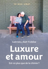 Luxure et amour - Gabriele Froböse - E-Book