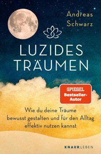Luzides Träumen - Andreas Schwarz - E-Book