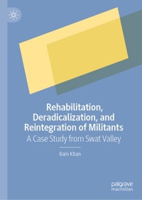Rehabilitation, Deradicalization, and Reintegration of Militants - Ilam Khan - E-Book