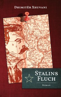 Stalins Fluch - Dhimitër Xhuvani - E-Book