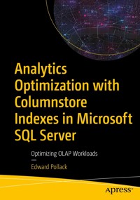 Analytics Optimization with Columnstore Indexes in Microsoft SQL Server - Edward Pollack - E-Book