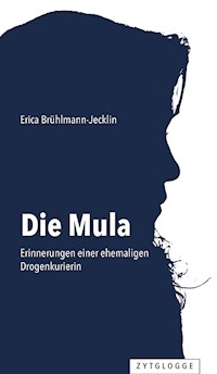 Die Mula - Erica Brühlmann-Jecklin - E-Book
