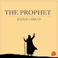 The Prophet - Kahlil Gibran - Hörbuch