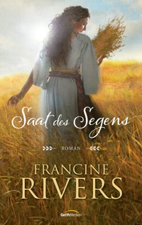 Saat des Segens - Francine Rivers - E-Book + Hörbuch
